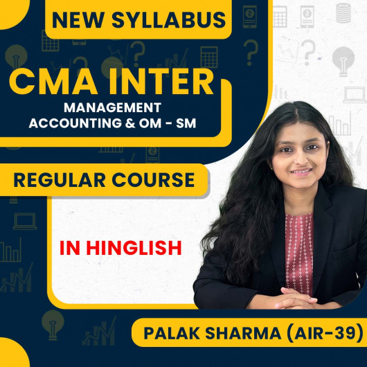 Palak Sharma Ma'am Management Accounting & OM - SM Regular Combo Batch For CMA Inter