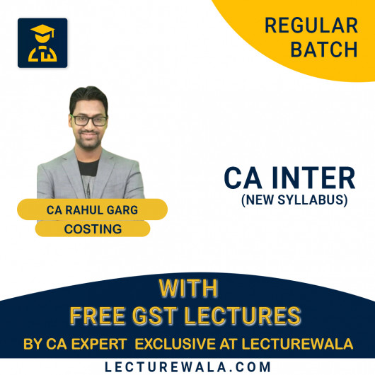 CA Inter Costing With Free GST Regular Course : Video Lecture + Study Material By CA Rahul Garg (For May & Nov 2023 )