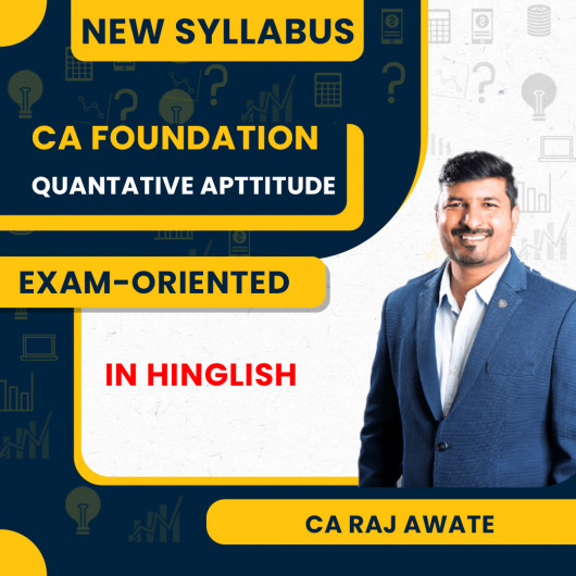 CA Foundation Quantative Aptitude Exam - Oriented Batch By Prof. Raj Awate