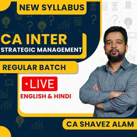 CA Shavez Alam Strategic Management Regular Offline Classes For CA Inter: Face-to-Face Offline Classes