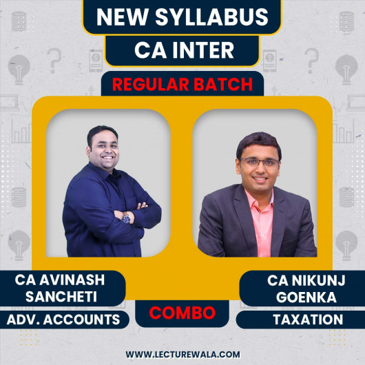 CA Nikunj Goenka Taxation & CA Avinash Sancheti Adv. Accounts Regular Batch For CA Inter
