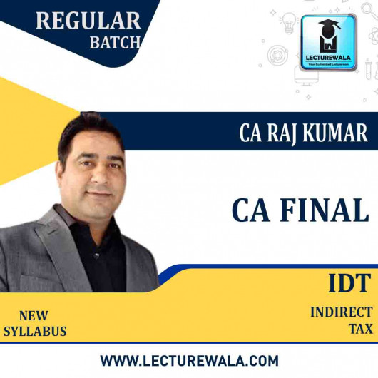 CA Final IDT (Custom + GST + FTP) Regular Course By CA Raj Kumar : Pen drive / online classes.
