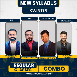 CA Aakash Kandoi Advanced Accounting, CA Bhanwar Borana DT, CA Ranjan Periwal Costing &amp; FM And CA Vishal Bhattad IDT Regular Batch For CA Inter 