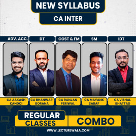  CA Aakash Kandoi Advanced Accounting, CA Bhanwar Borana DT, CA Ranjan Periwal Costing &amp; FM, CA Mayank Saraf SM And CA Vishal Bhattad IDT Regular Batch Classes For CA Inter 