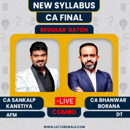 CA Final Direct Tax &amp; AFM Regular Batch By CA Bhanwar Borana &amp; CA Sankalp Kanstiya : Online Classes