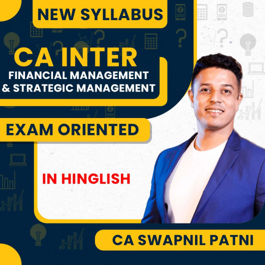 CA Swapnil Patni Financial Management & Strategic Management Exam Oriented Online Classes For CA Inter : Google Drive