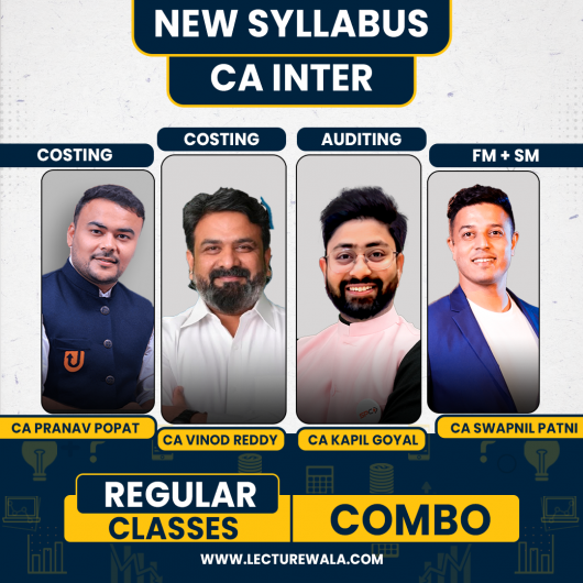 CA Inter Combo Group - 2 Regular Online By CA Swapnil Patni, CA Pranav Popat CA Vinod Reddy, CA Kapil Goyal : Live online classes 