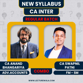 CA Anand Bhangaria Adv. Accounts &amp; CA Swapnil Patni FM - SM Regular Online Combo Classes For CA Inter