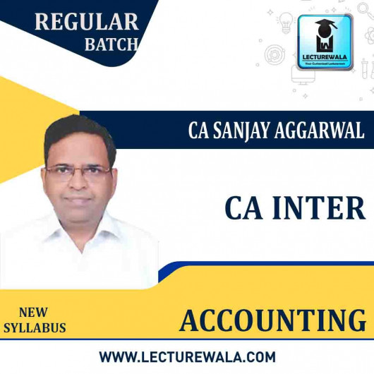 CA Inter Accounting (Latest Rec.) New Syllabus Regular Course by CA Sanjay Aggarwal : Pen drive / Online classes.