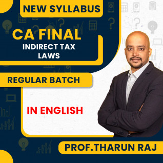 CA Final New Syllabus Indirect Taxation Regular Classes By Prof.Tharun Raj
