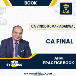 CA Final AFM Practice Book By CA Vinod Kumar Agarwal : Online Book