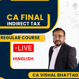 CA Final Indirect Tax Regular Batch By CA Vishal Bhattad 