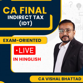 CA Final New Syllabus Indirect Tax Exam Oriented Batch By CA Vishal Bhattad 