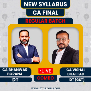  CA/CMA Final Combo DT & IDT Regular Batch by CA Bhanwar Borana & CA Vishal Bhattad : Live Online Classes