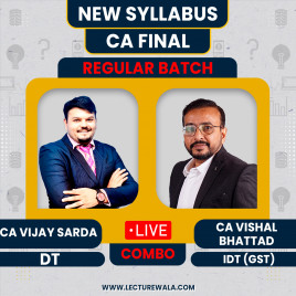 CA FInal New Syllabus Taxation Combo Regular In-Depth Batch By CA Vijay Sarda &amp; CA Vishal Bhattad 