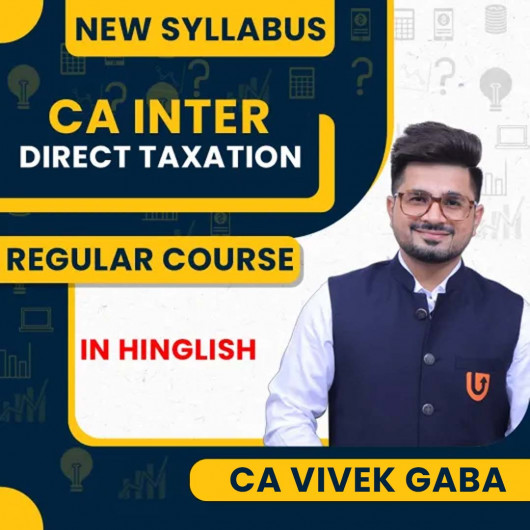 CA Vivek Gaba Direct Taxation Regular Batch Classes For CA Inter
