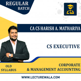 CS Executive old Syllabus Corporate & Management Account Regular Classes By CA/CS harish A. Mathariya: Online Classes 