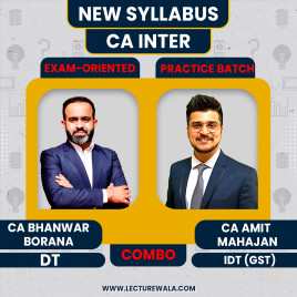 CA Inter DT (Exam Oriented) &amp; GST (Practice Batch)s By CA Bhanwar Borana &amp; CA Amit Mahajan