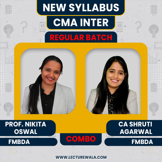 Prof. Nikita Oswal & CA Shruti Agarwal FMBDA Combo Regular Online Classes For CMA Inter: Online Classes