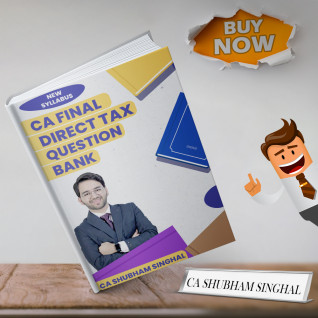 CA Shubham Singhal Direct Tax Laws And International Taxation Question Bank Edition 4 Online Study Material For CA Final
