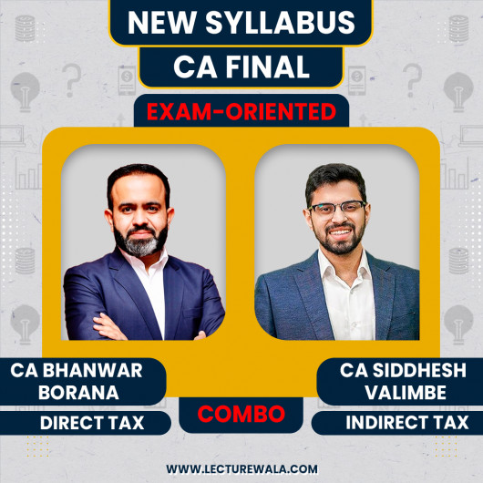 CA Final DT & IDT (Exam Oriented- Fastrack Batch) by CA Bhanwar Borana & CA Siddhesh Valimbe