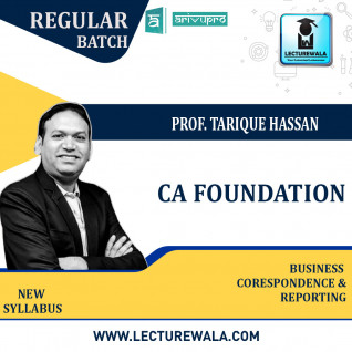 CA Foundation Business Correspondence and Reporting Regular Course New Syllabus : Video Lecture + Study Material By Prof. Tarique Hassan (For May 2022 & Nov. 2022 & May 2023)