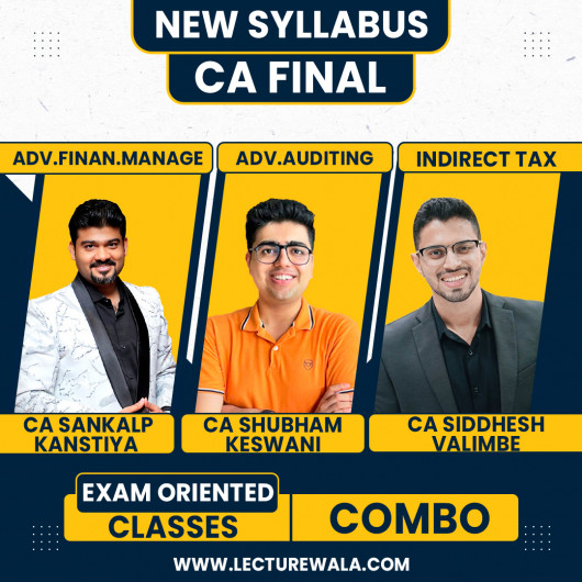 CA Final AFM,Audit & IDT Exam Oriented Combo Classes By CA Shubham Keswani,CA Sankalp Kanstiya & CA Siddhesh Valimbe