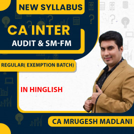 CA Mrugesh Madlani Audit &amp; FM-SM COMBO Regular Batch For CA Inter 