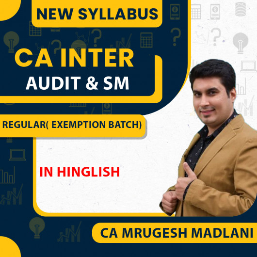 CA Mrugesh Madlani Audit & SM Exemption Regular Batch CA Inter