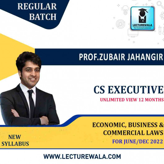 CS Executive EBCL ( Economic, Business, And Commercial New Syllabus Regular Course By Prof Zubair Jahangir: Online Classes.