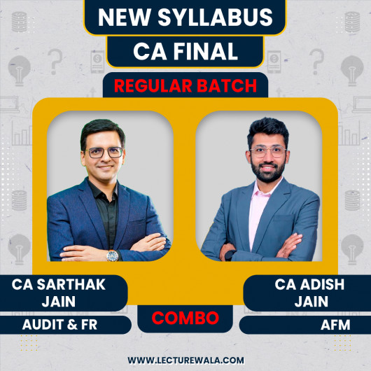 CA Sarthak Jain FR-Audit & CA Adish Jain AFM Combo Regular Online Classes For CA Final: