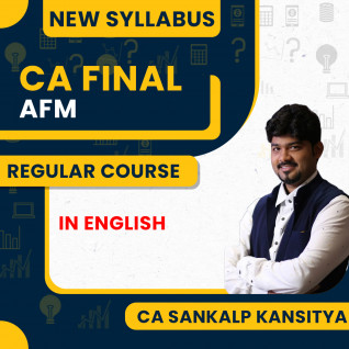 CA Sankalp Kanstiya Advanced Financial Management (AFM) Regular Batch In Full English For CA Final