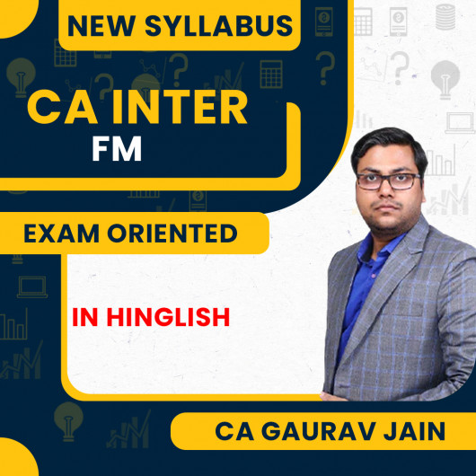 CA Inter FM Regular Cum Exam Oriented For CA Inter By CA Gaurav Jain