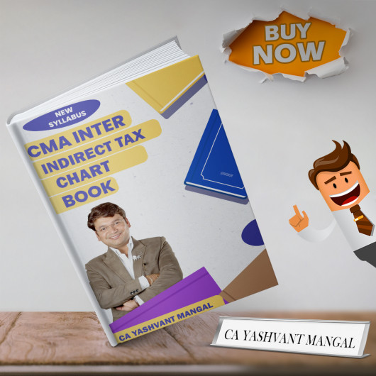 CMA Intermediate IDT (GST + Customs) Express Chart Book - Full GST Quick Revision Dec. 2025 & June 26 By CA Yashvant Mangal 