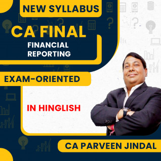 CA Parveen Jindal FR (Financial Reporting) Exam Oriented Online Classes For CA Final: Online Classes