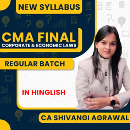 CA Shivangi Agrawal Corporate &amp; Economic Laws Regular Batch For CMA Final 2026 &amp; 2027 Exam 