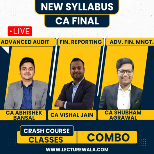 CA Final Group - 1 Live Crash Course Batch By CA Shubham Agrawal & CA Abhishek Bansal & CA Vishal Jain