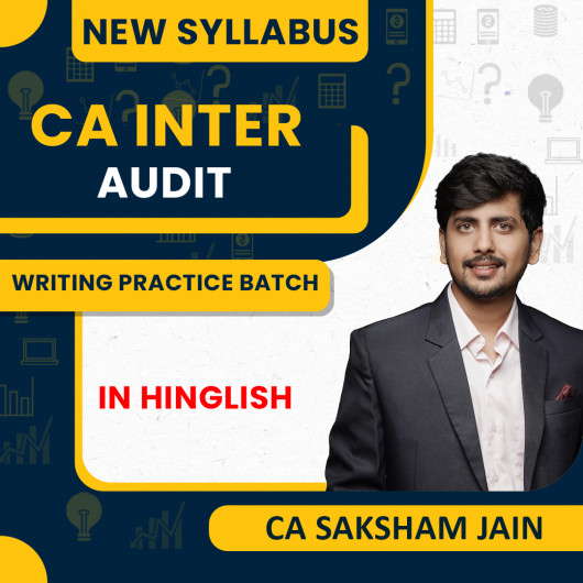 CA Saksham Jain Audit Writing Practice Batch For CA Inter : Online Classes