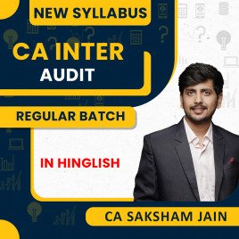CA Saksham Jain Auditing Regular Batch For CA Inter : Online Classes