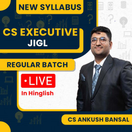 CS Ankush Bansal Jurisprudence, Interpretation &amp; General Laws New Syllabus Regular Classes For CS Executive: Online / Offline Classes.