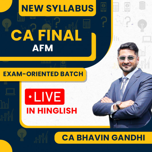 CA Bhavin Gandhi Advanced Financial Management Exam-Oriented Batch For CA Final 