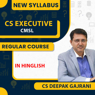 CS Executive CMSL New Syllabus Regular Batch by CS Deepak Gajrani : Online Classes