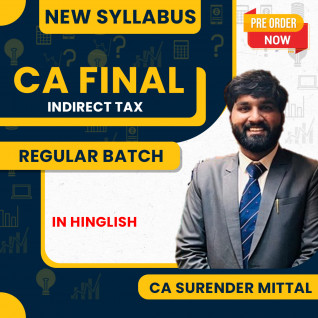 CA Surender Mittal Indirect Tax Regular Full Batch For CA Final