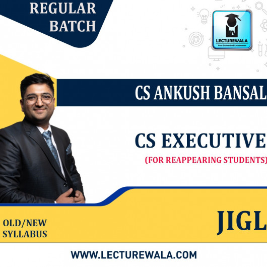 CS Executive JIGL Live @ Home (For Reappearing Students) Regular Batch By CS Ankush Bansal : Live Online Classes