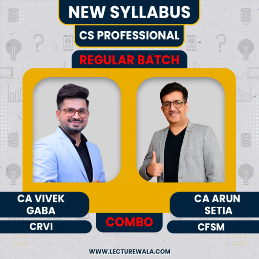 CS Professional Module 2 CRVI+CFSM New Syllabus Regular Batch By CA Vivek Gaba & CA Arun Setia 