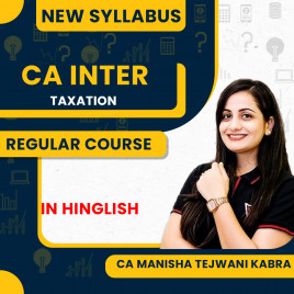 CA Manisha Tejwani Kabra Taxation Regular Batch For CA Inter